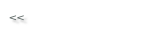 <<  