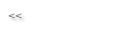 <<  